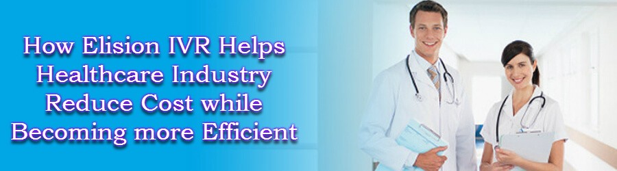 How Elision IVR helps Healthcare Industry